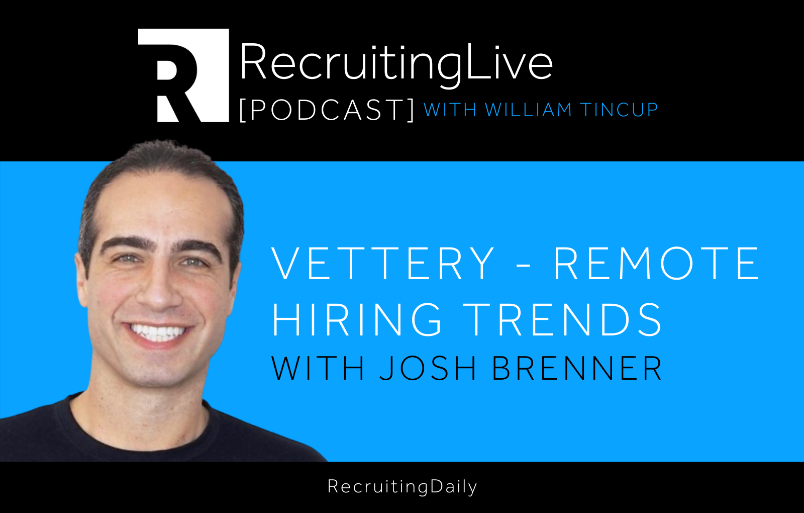 [PODCAST] Vettery - Remote Hiring Trends with Josh Brenner ...