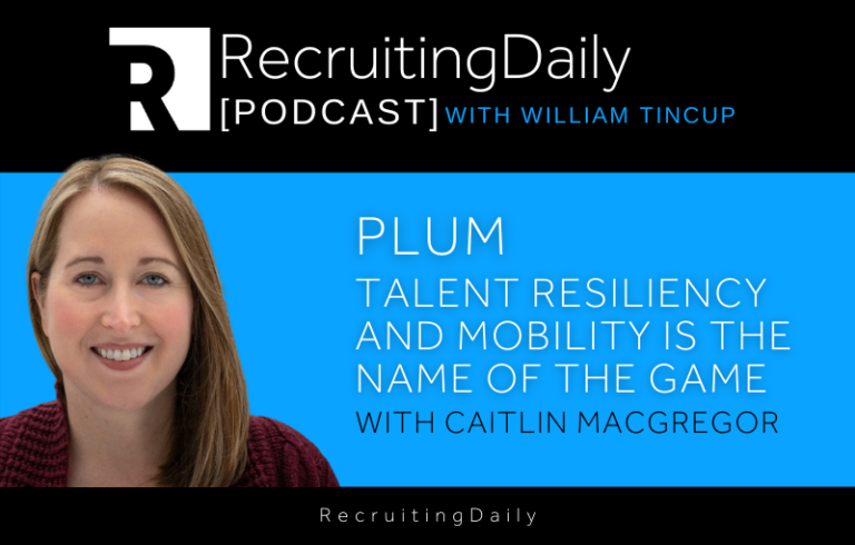 Plum – Talent Resiliency And Mobility Is The Name Of The Game with Caitlin MacGregor