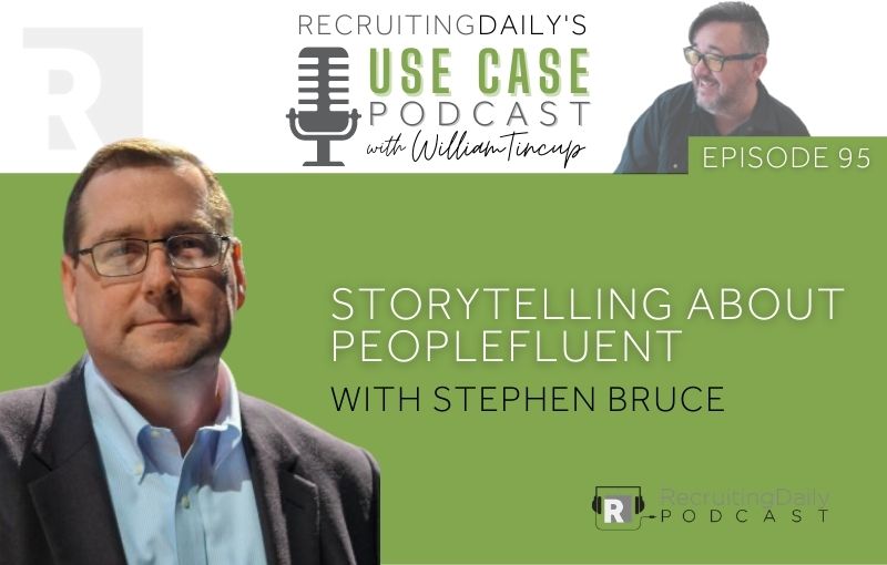 Storytelling about PeopleFluent with Stephen Bruce