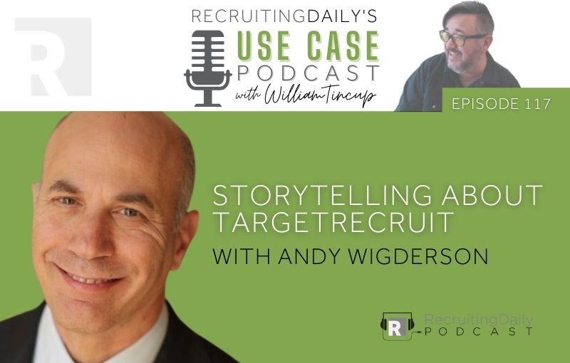 The Use Case Podcast - Storytelling about TargetRecruit with Andy Wigderson
