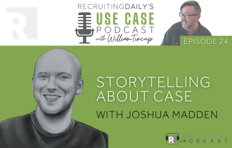 The Use Case Podcast: Storytelling about Candidate Select (CASE) with Joshua Madden