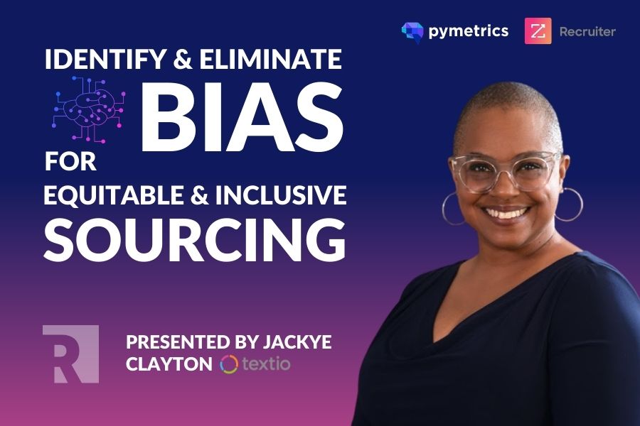 Identify & Eliminate Bias for Equitable & Inclusive Sourcing with Jackye Clayton