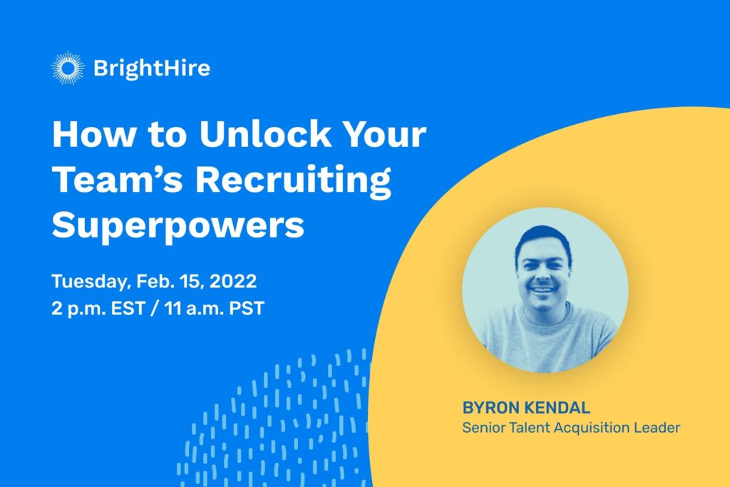 BrightHire How to Unlock Your Team’s Recruiting Superpowers